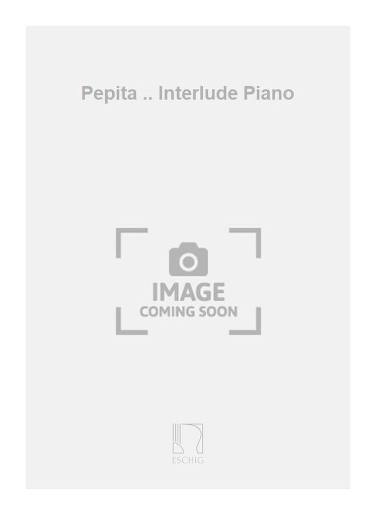 Pepita .. Interlude Piano